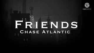 Chase Atlantic - Friends (1 hour)