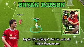 [REVIEW EPIC]: BRYAN ROBSON: NGƯỜI ĐỘI TRƯỞNG VĨ ĐẠI NỬA ĐỎ THÀNH MANCHESTER|EFOOTBALL||pEs-football