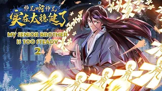 My Senior Brother is Too Steady - Chapter 2 [Indonesia]