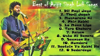 1 Hour Pure Lofi Songs | Arijit Singh lofi To Relax/Peace | Kool LoFi