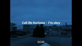 ⛓️call me karizma - ı'm ok (türkçe çeviri)