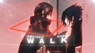 Walk - Naruto [AMV/EDIT] !