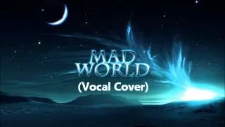 Gary Jules - Mad World Vocal Cover