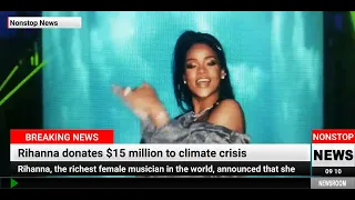 Rihanna donates $15 million to climate crisis