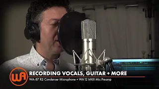 Recording Vocals, Guitar + More with the WA-87 R2 Condenser Microphone/WA12 MKII Mic Preamp