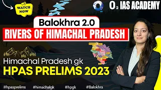 Rivers of Himachal Pradesh | Balokhra 2.0 Series for HPAS Prelims 2023 | Himachal GK 2023