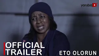 Eto Olorun Yoruba Movie 2023 | Official Trailer | Now Showing  On Yorubaplus