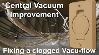 Fixing my central vacuum system in my house (improving poor suction)