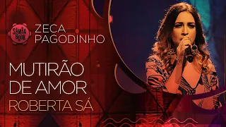 Mutirão de Amor - Roberta Sá (Sambabook Zeca Pagodinho)