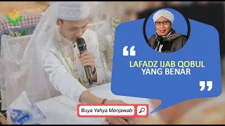 Lafadz Ijab Qobul yang Benar | Buya Yahya Menjawab