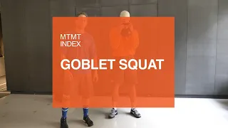 How to: Goblet Squat - MTMT Index