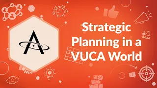 Strategic Planning in a VUCA World: Reviving Your Organization's Approach | Advisicon