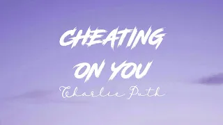 Charlie Puth - Cheating on you ( Slowed Reverb ) Lyrics