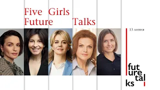 Five Girls Future Talks