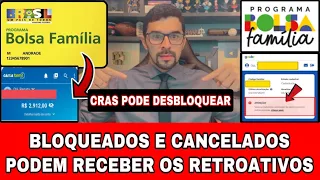 URGENTE! BOLSA FAMÍLIA: PAGAMENTO RETROATIVO PARA QUEM FOI CANCELADO E BLOQUEADO!