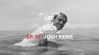 TravisMathew Presents Life On Tour, Ep. 07: Josh Kerr