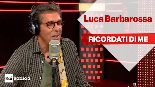 Luca Barbarossa dal vivo a Radio2 Social Club - Ricordati di me