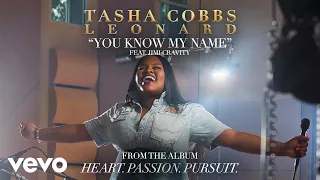 Tasha Cobbs Leonard - You Know My Name (Official Audio) ft. Jimi Cravity