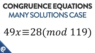 Number Theory - Solving Congruence Equations - The Many Solutions Case