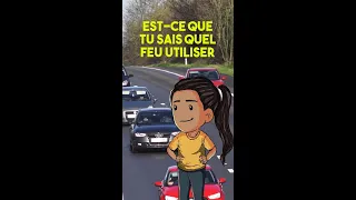 Quel feu utiliser quand tu circules ?