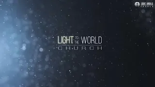 LIVE - Sunday Morning Service July 3rd, 2022 - LIGHT TO THE WORLD CHURCH