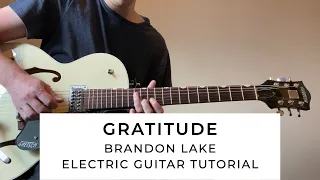 Gratitude - Brandon Lake - Electric Guitar Tutorial