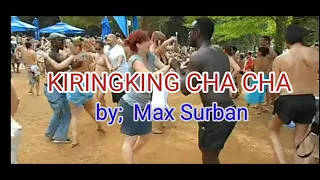 kiringking cha cha.by max surban