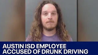 Austin ISD employee accused of drunk driving with children inside of car | FOX 7 Austin