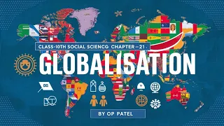 CLASS-10TH SOCIAL SCIENCE CHAPTER-21 GLOBALISATION Part-1