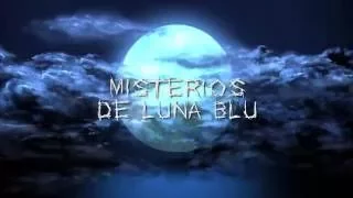 AVANCE - Primer capítulo de Misterios Luna BLU