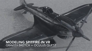 VR Modeling with Gravity Sketch & Oculus RiftS: Spitfire Plane