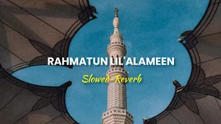 Maher Zain - Rahmatun Lil'Alameen (Slowed + Reverb) Naat | Lofi Nasheed 2023 |