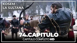 Kosem La Sultana | Capítulo 74