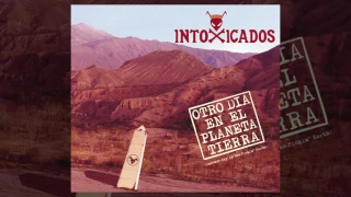 Intoxicados - 05 Fuiste lo mejor (Otro día en el planeta Tierra)