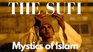 The Beautiful Hidden World of Sufism: Islamic Mysticism Explored