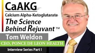 CaAKG - The Science Behind Rejuvant | Tom Weldon Interview Series Part I
