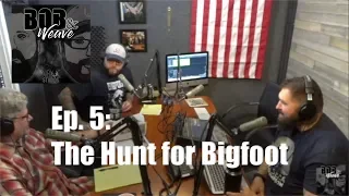 Ep. 5:  The Hunt for Bigfoot