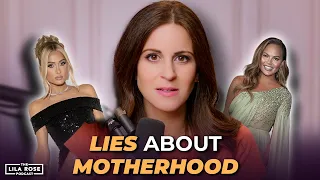 What Paris Hilton and Chrissy Teigen Get Wrong About Motherhood | The Lila Rose Podcast E75