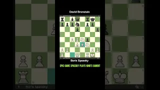 🔥🔥🔥 EPIC GAME Spassky USING KING'S GAMBIT vs Bronstein #chess #ajedrez #schach #echecs #xadrez