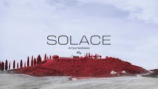 Solace - Anjunadeep Mix (Pt.2)