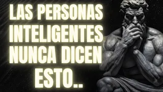 11 Cosas Que La Gente Inteligente Nunca Dice | Filosofía Estoica 🐺🧠