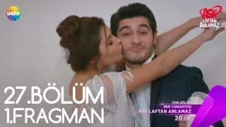 Aşk Laftan Anlamaz 27.Bölüm 1.Fragman