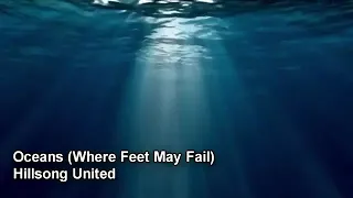 Oceans ( Where Feet May Fail) - Hillsong United Lyrics