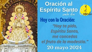 ORACIÓN AL ESPÍRITU SANTO cada día HOY lunes 20 mayo 2024 CENÁCULO #oracionalespiritusantocenaculo