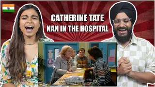 Indians React to Catherine Tate Show - Nan in Hospital