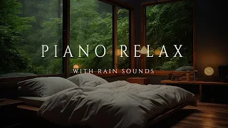 Rain Sounds & Soothing Piano Music - Relaxing Sleep Music for Stress Relief, Beat Insomnia, Anxiety