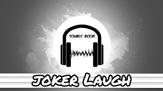 Joker Laughing Sound Effect (HD) - High Quality FREE