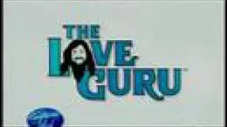 The Love Guru American Idol [HQ] Full