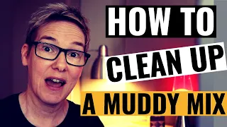 How To Clean Up A Muddy Mix (Create More Clarity And Separation!)