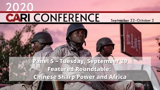 SAIS CARI 6th Annual Conference   Featured Roundtable Chinese Sharp Power and Africa